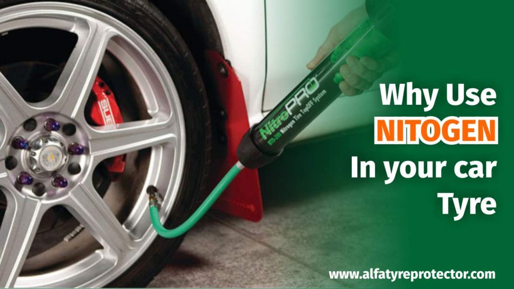 Why Use Nitrogen In Your Car Tyre Alfa Tyre Protector